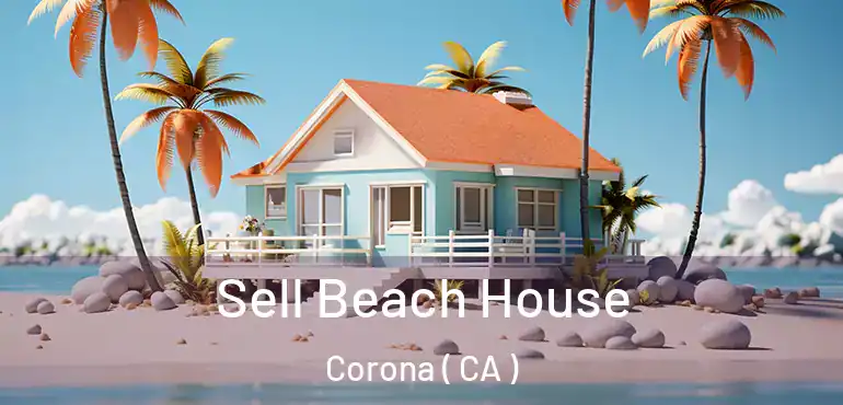  Sell Beach House Corona ( CA )
